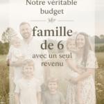 Budget familial réussi d'une famille de 6 avec un seul revenu.