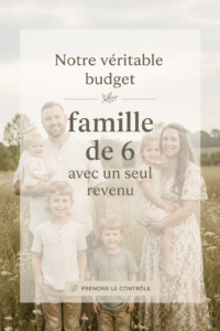 Budget familial réussi d'une famille de 6 avec un seul revenu.