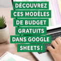 Modèle de budget gratuit dans Google Sheets, prêt à être utilisé.